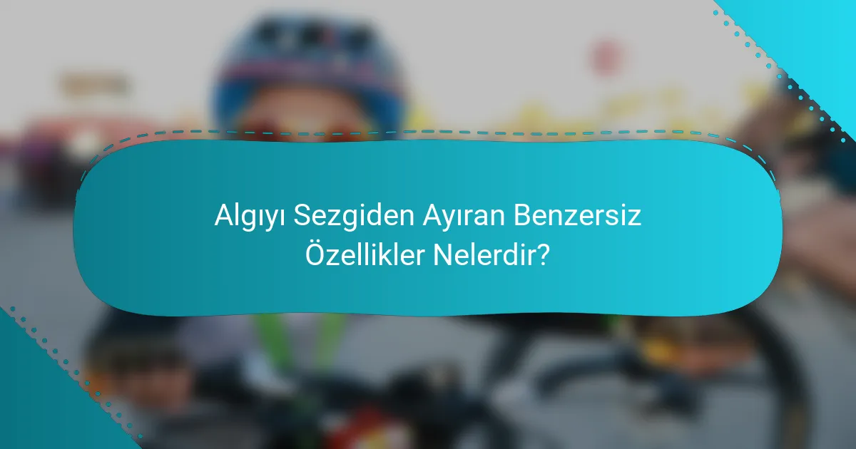 Algıyı Sezgiden Ayıran Benzersiz Özellikler Nelerdir?