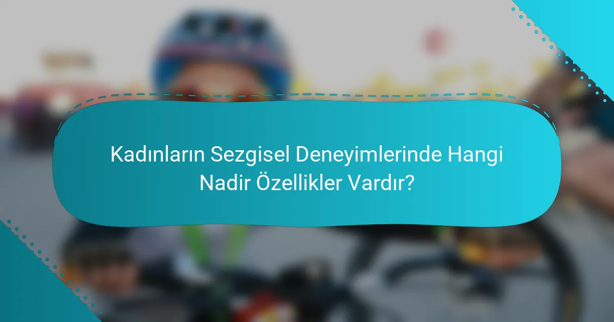 Kadınların Sezgisel Deneyimlerinde Hangi Nadir Özellikler Vardır?